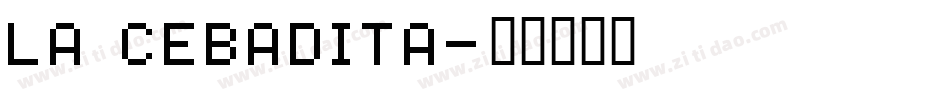 La Cebadita字体转换
